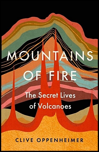 Oppenheimer, Clive | Mountains of Fire