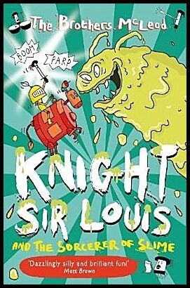 McLeod, The Brothers | Knight Sir Louis and the Sorcerer of Slime