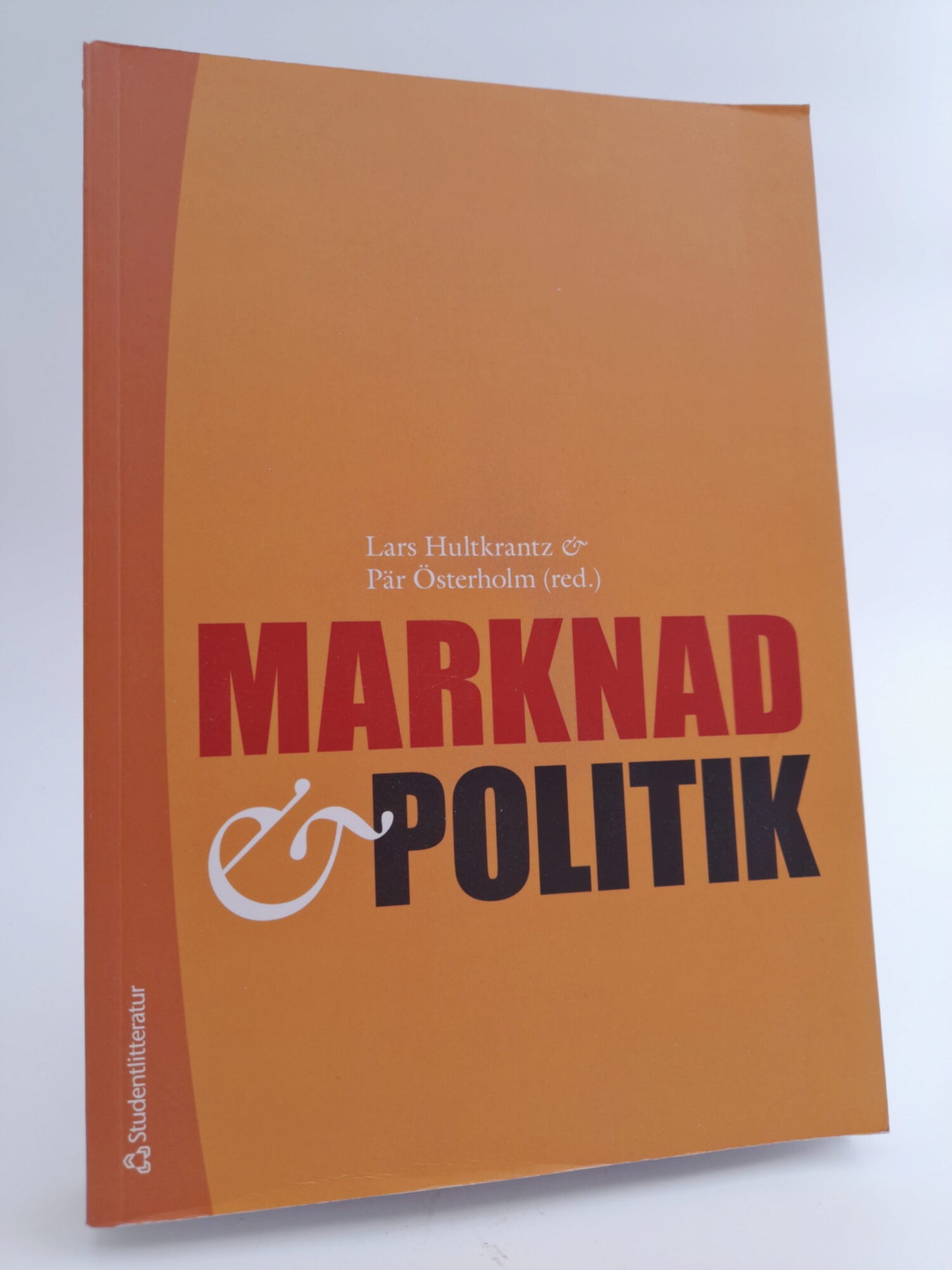 Hultkrantz, Lars | Österholm, Pär [red.] | Marknad och politik