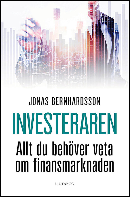 Bernhardsson, Jonas | Investeraren - Allt du behöver veta om finansmarknaden