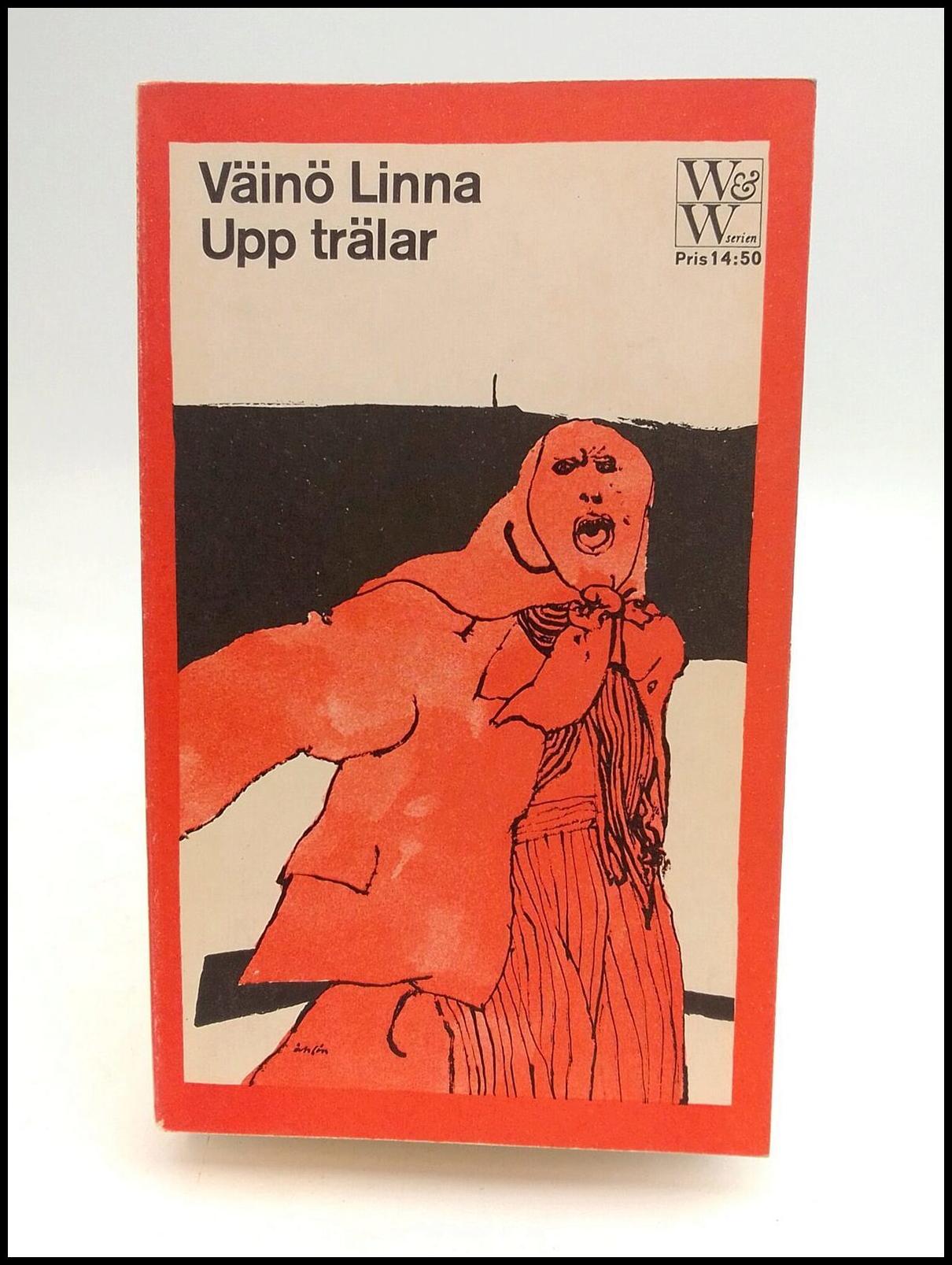 Linna, Väinö | Upp trälar