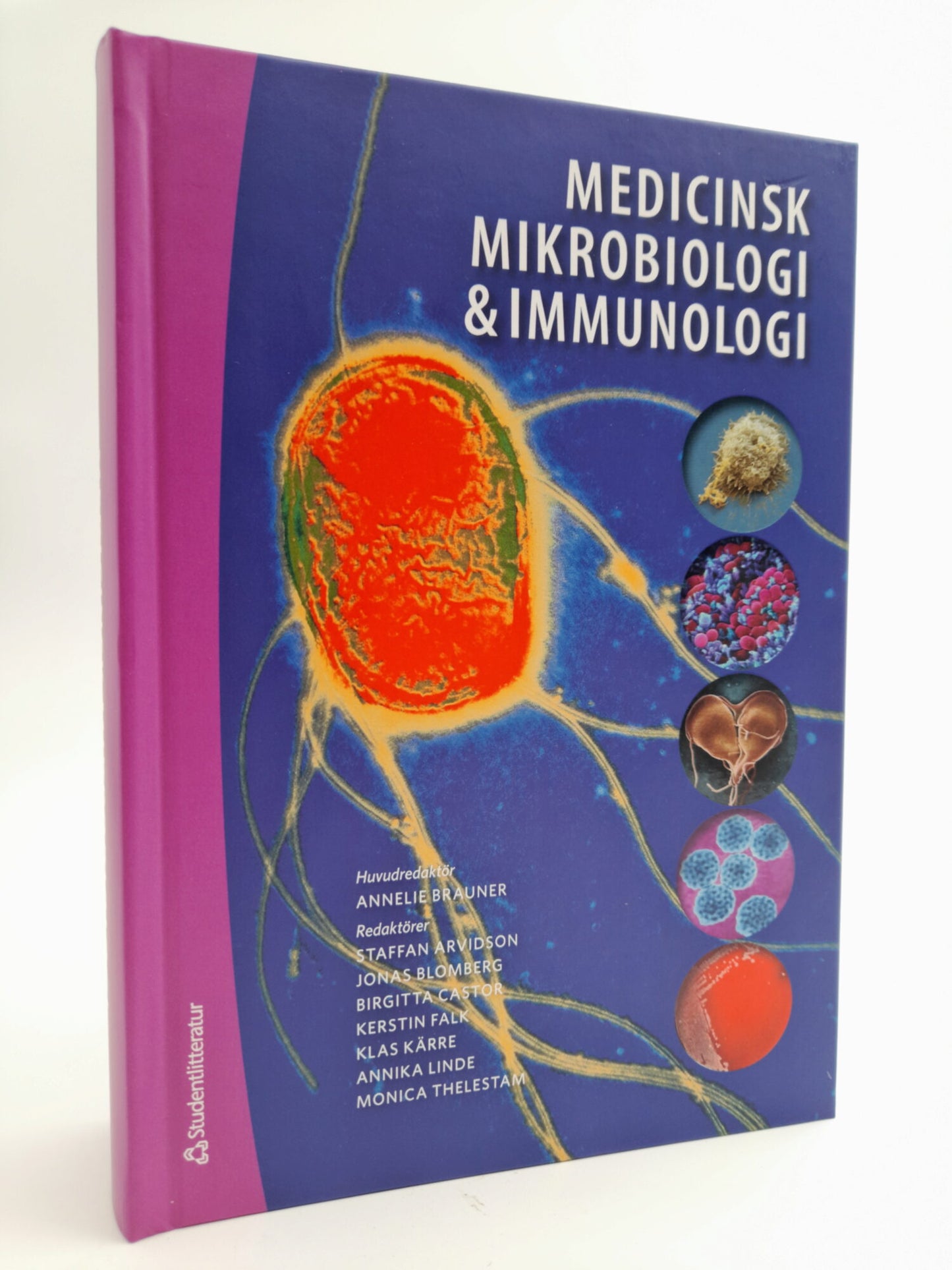 Brauner, Annelie [huvudred.] | Medicinsk mikrobiologi och immunologi