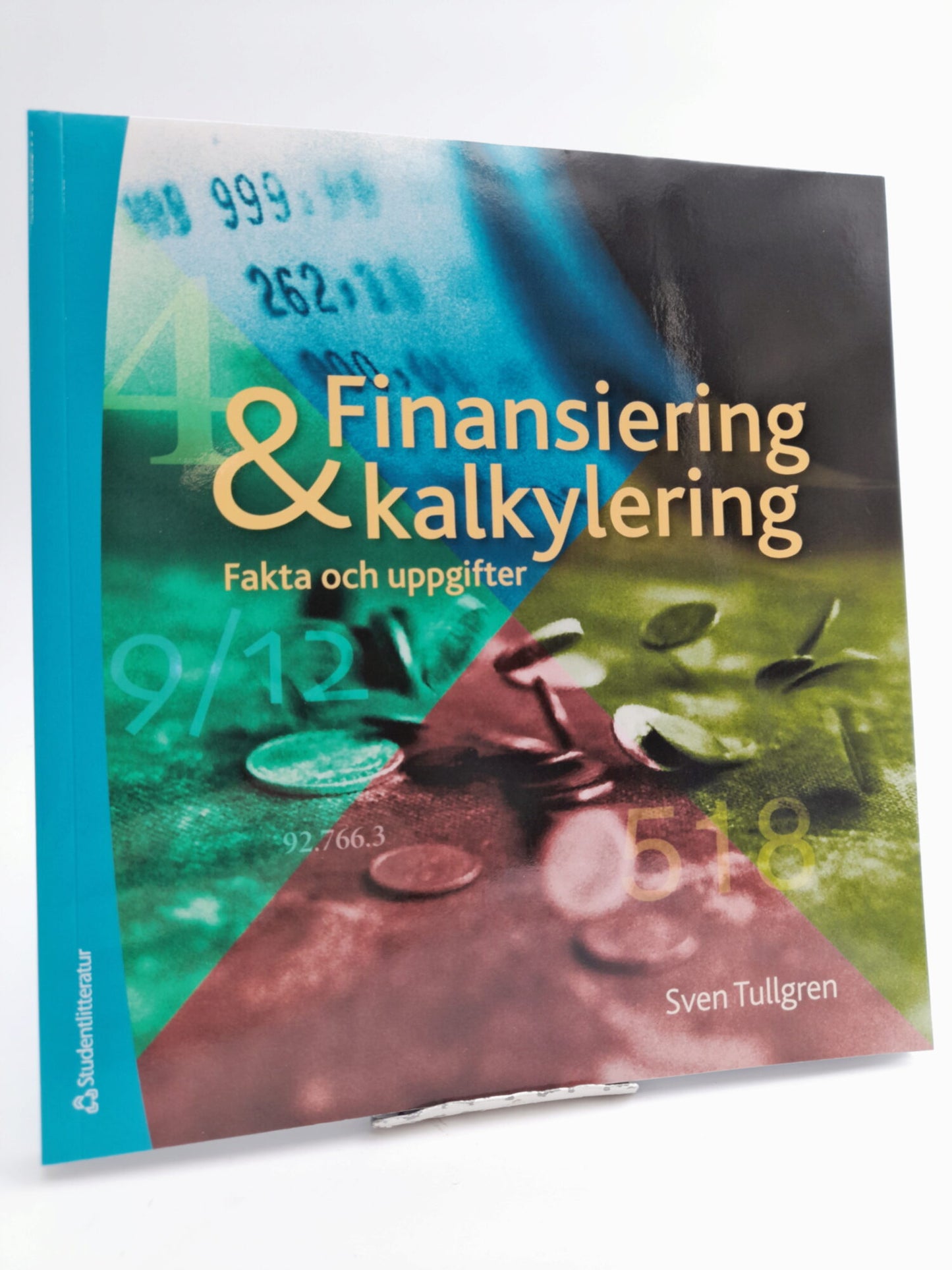 Tullgren, Sven | Finansiering och kalkylering : Fakta och uppgifter