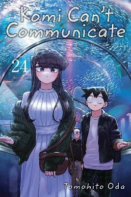 Oda, Tomohito | Komi Can't Communicate, Vol. 24