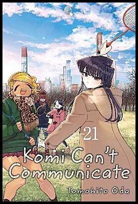Oda, Tomohito | Komi Can't Communicate, Vol. 21