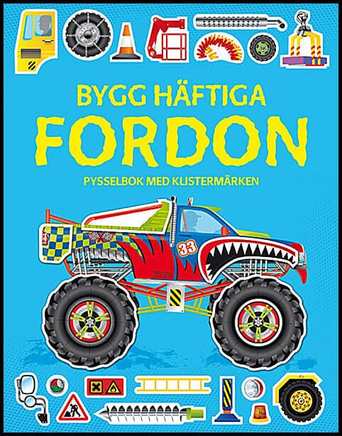 Shirley, John| Tudhope, Simon | Bygg häftiga fordon : Pysselbok med klistermärken