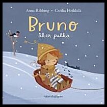 Ribbing, Anna| Heikkilä, Cecilia | Bruno åker pulka