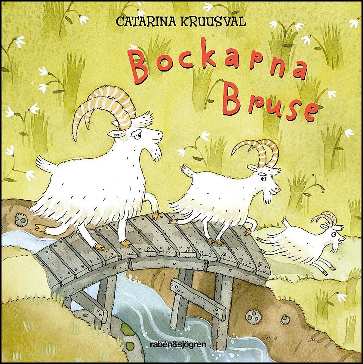 Kruusval, Catarina | Bockarna Bruse