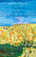 Köp Världens vackraste kärlekshistoria av Björn Ranelid