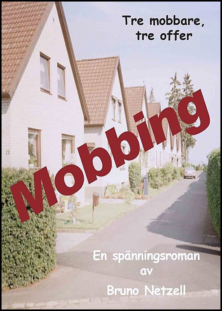 Netzell, Bruno | Mobbing