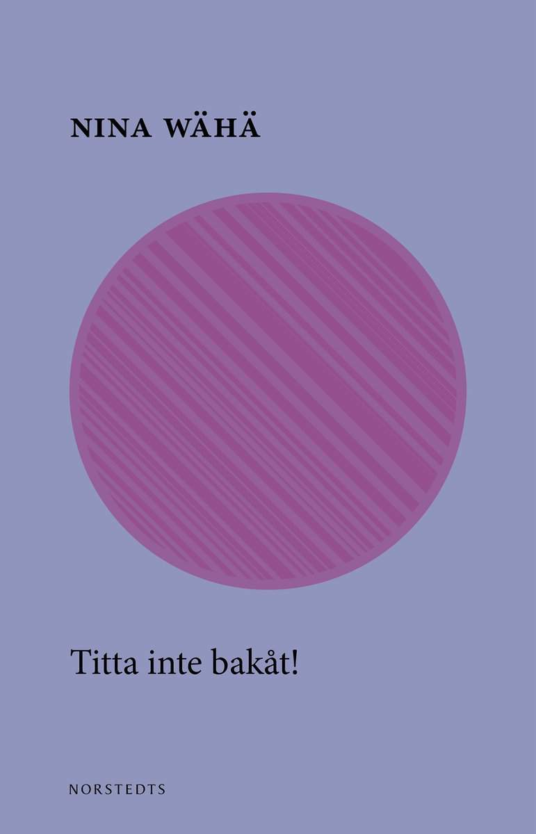 Wähä, Nina | Titta inte bakåt!