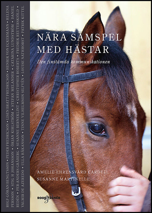 Ehrensvärd Cardell, Amelie | Martinelle, Susanne | Nära samspel med hästar : Den finstämda kommunikationen