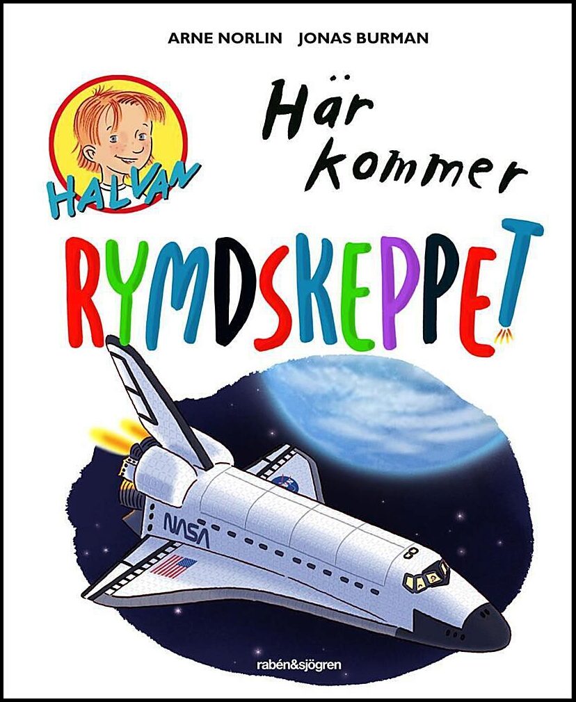 Norlin, Arne | Burman, Jonas | Här kommer rymdskeppet