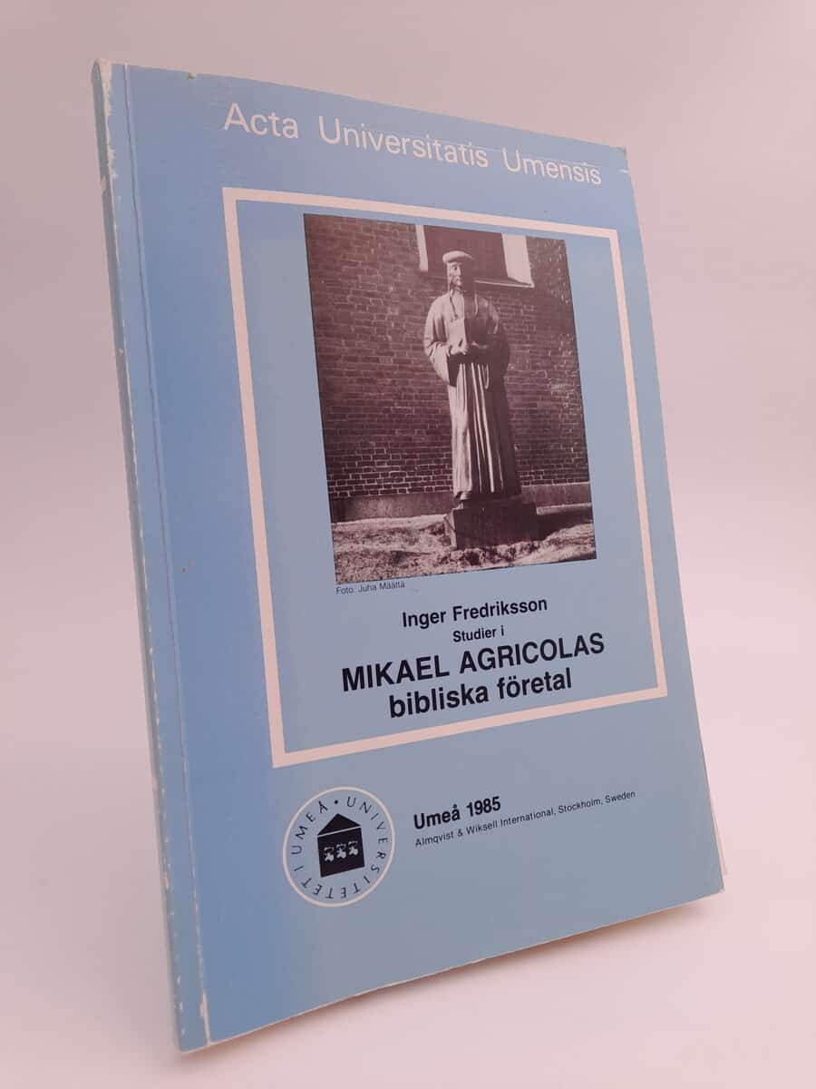 Fredriksson, Inger | Studier i Mikael Agricolas bibliska företal