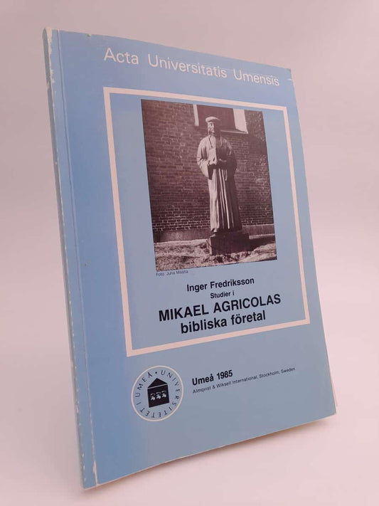 Fredriksson, Inger | Studier i Mikael Agricolas bibliska företal