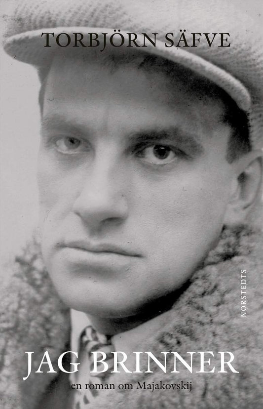 Säfve, Torbjörn | Jag brinner : En roman om Majakovskij