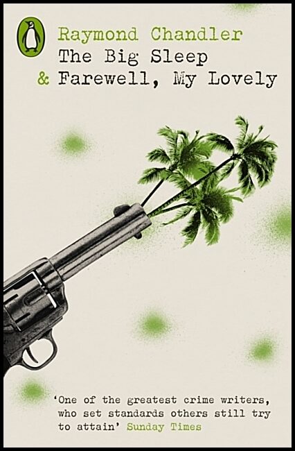 Chandler, Raymond | The Big Sleep| Farewell, My Lovely