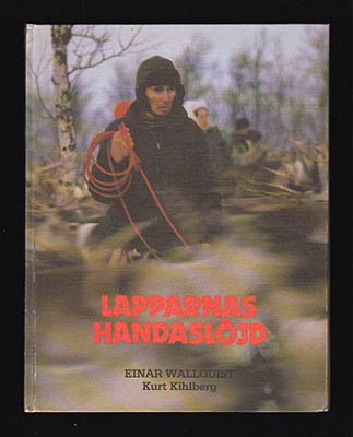 Wallquist, Einar | Kihlberg, Kurt | Lapparnas handaslöjd