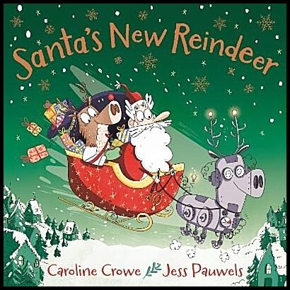Crowe, Caroline | Santa's New Reindeer