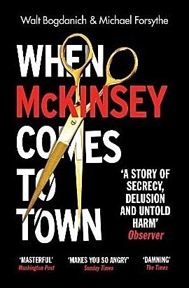 Bogdanich, Walt | When McKinsey Comes to Town