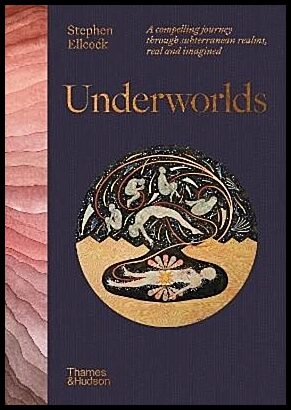Ellcock, Stephen | Underworlds