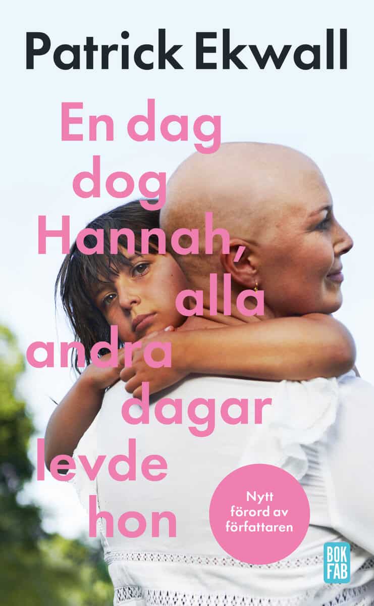 Ekwall, Patrick | En dag dog Hannah, alla andra dagar levde hon