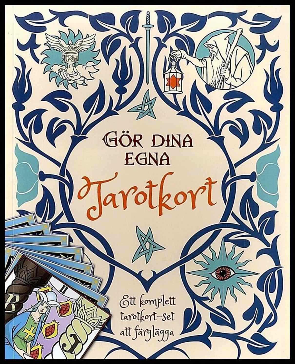 Gör dina egna Tarotkort : Ett komplett tarotkort - set att färglägga