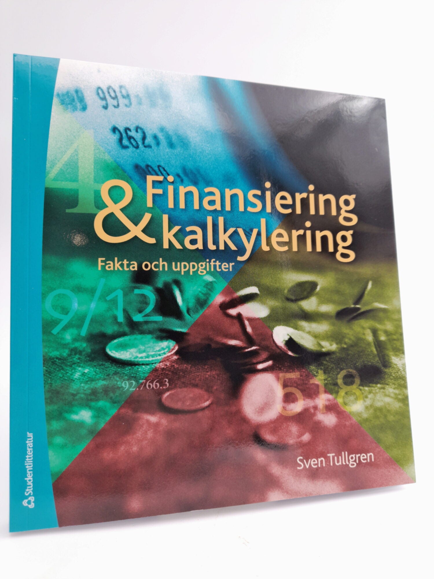 Tullgren, Sven | Finansiering och kalkylering : Fakta och uppgifter