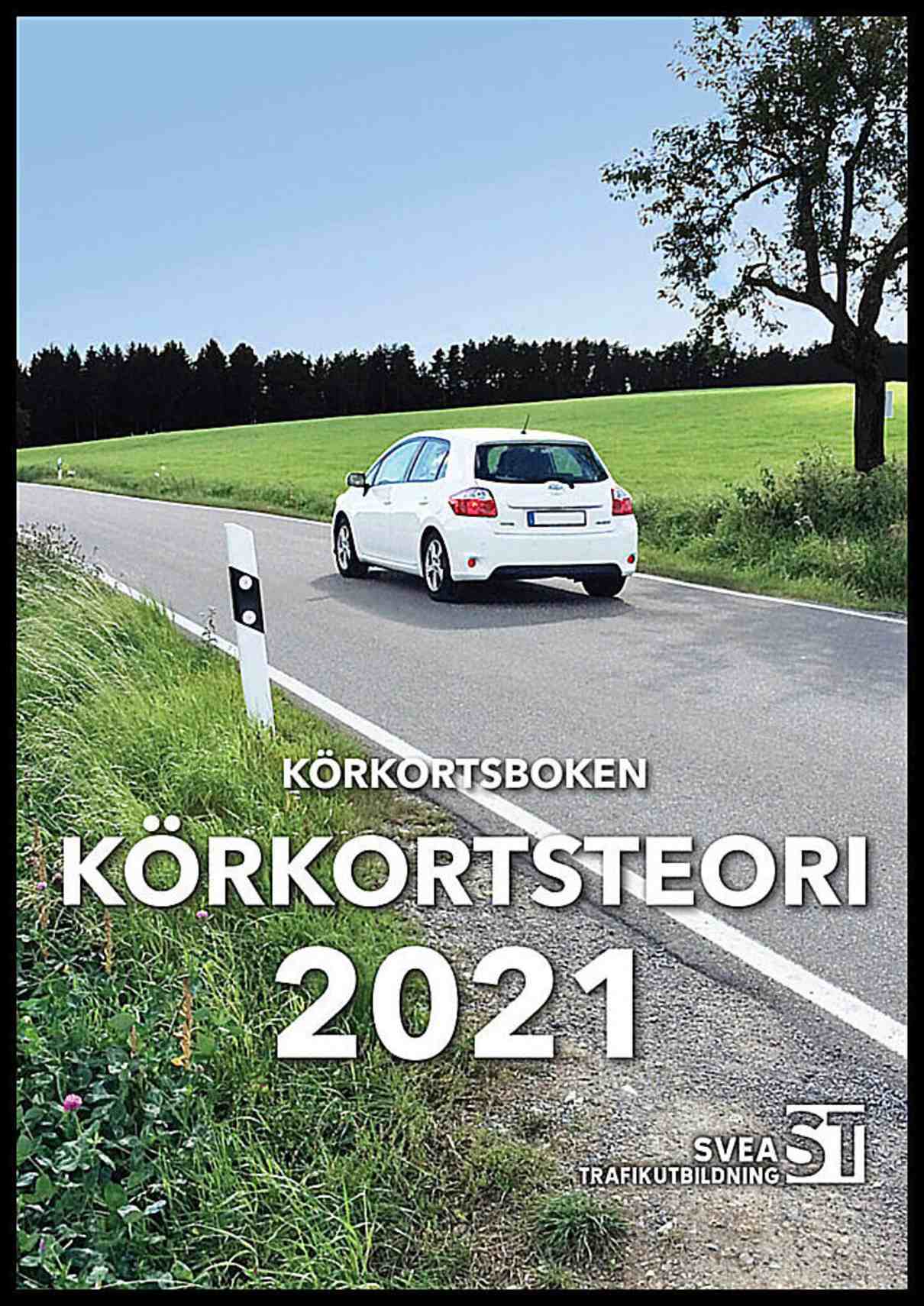 Svea Trafikutbildning | Körkortsboken : Körkortsteori 2021