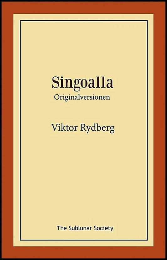 Rydberg, Viktor | Singoalla : Originalversionen