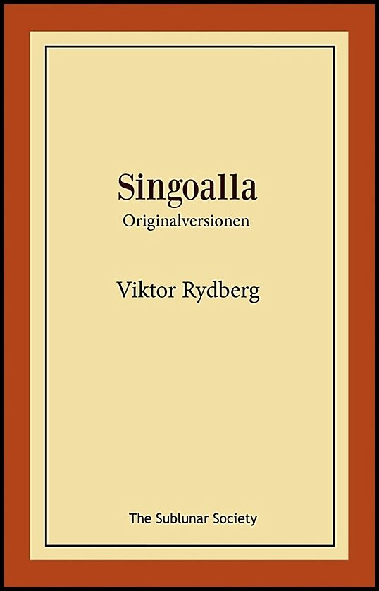 Rydberg, Viktor | Singoalla : Originalversionen