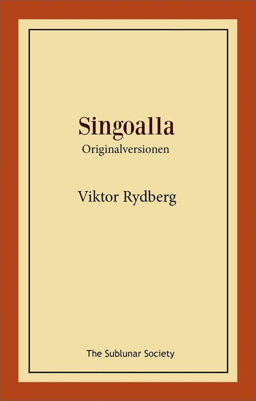 Rydberg, Viktor | Singoalla : Originalversionen