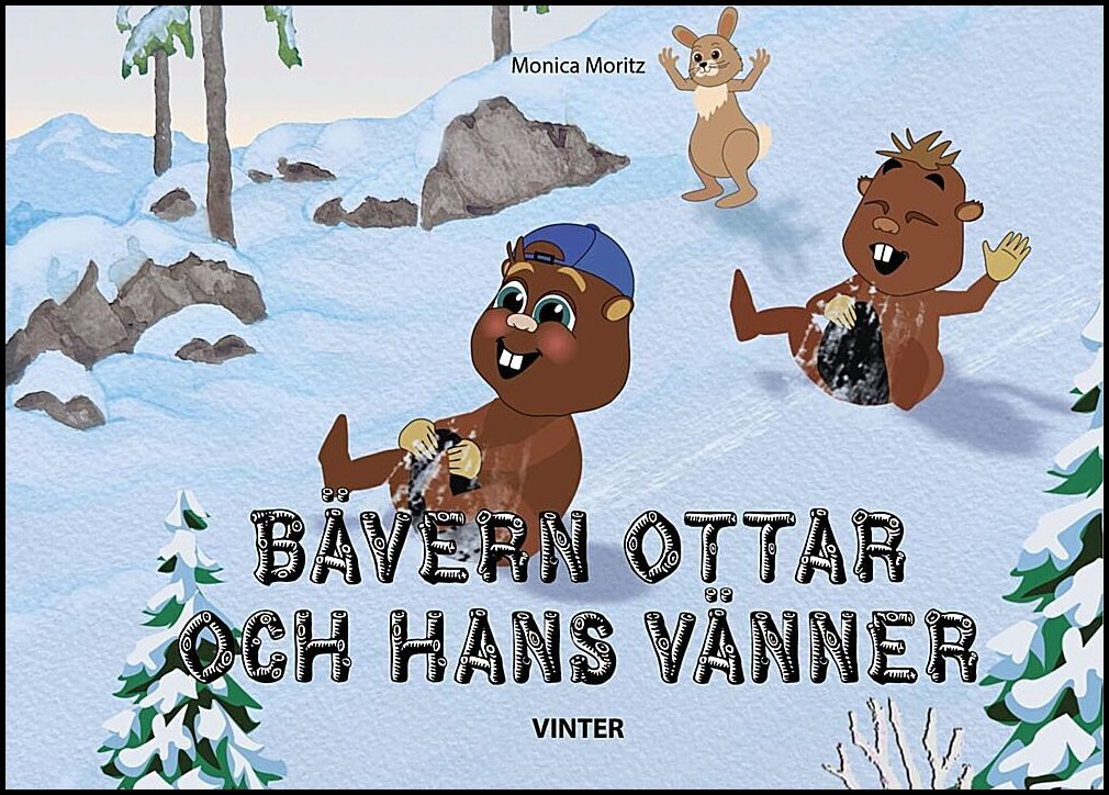 Moritz, Monica | Bävern Ottar och hans vänner : Vinter