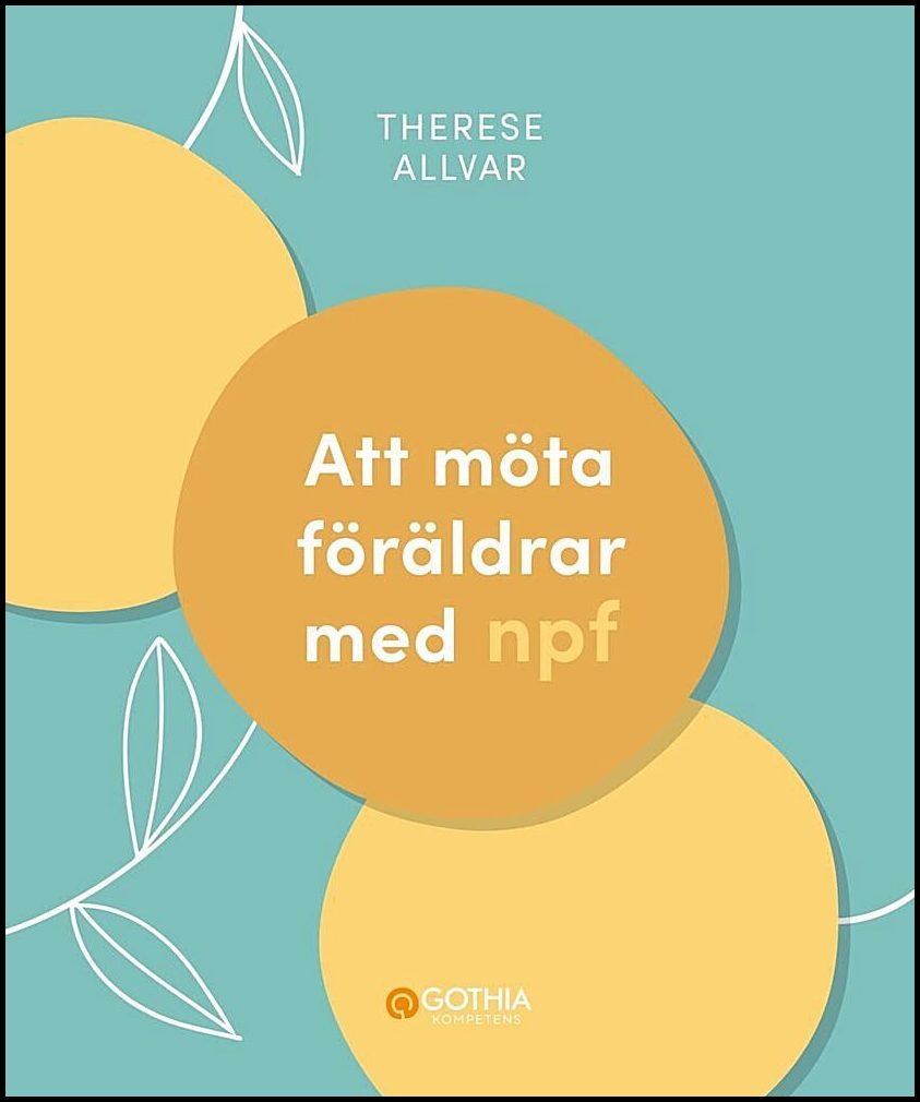 Allvar, Therese | Att möta föräldrar med npf