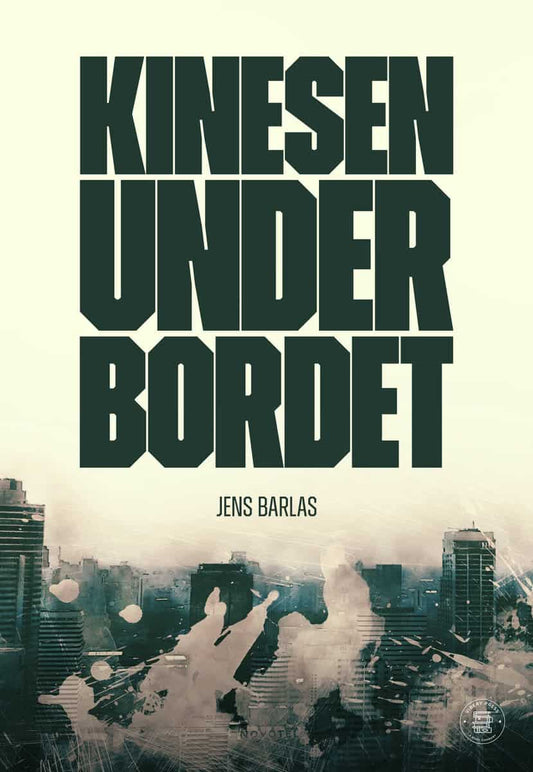 Barlas, Jens | Kinesen under bordet