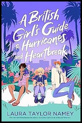 Namey, Laura Taylor | A British Girl's Guide to Hurricanes and Heartbreak