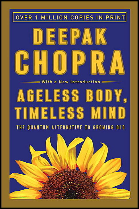 Chopra, Deepak Md | Ageless Body, Timeless Mind