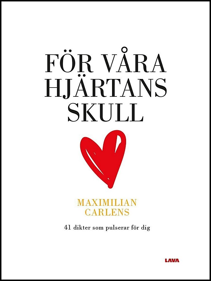 Carlens, Maximilian | För våra hjärtans skull