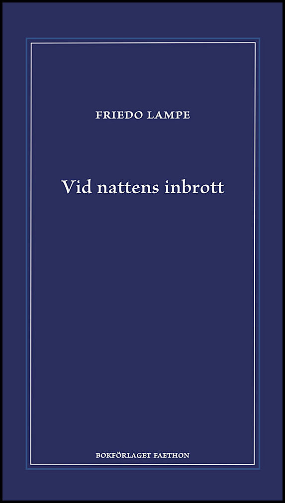 Lampe, Friedo | Vid nattens inbrott