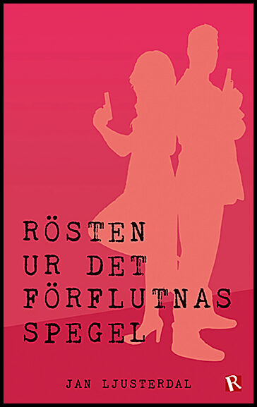 Ljusterdal, Jan | Rösten ur det förflutnas spegel