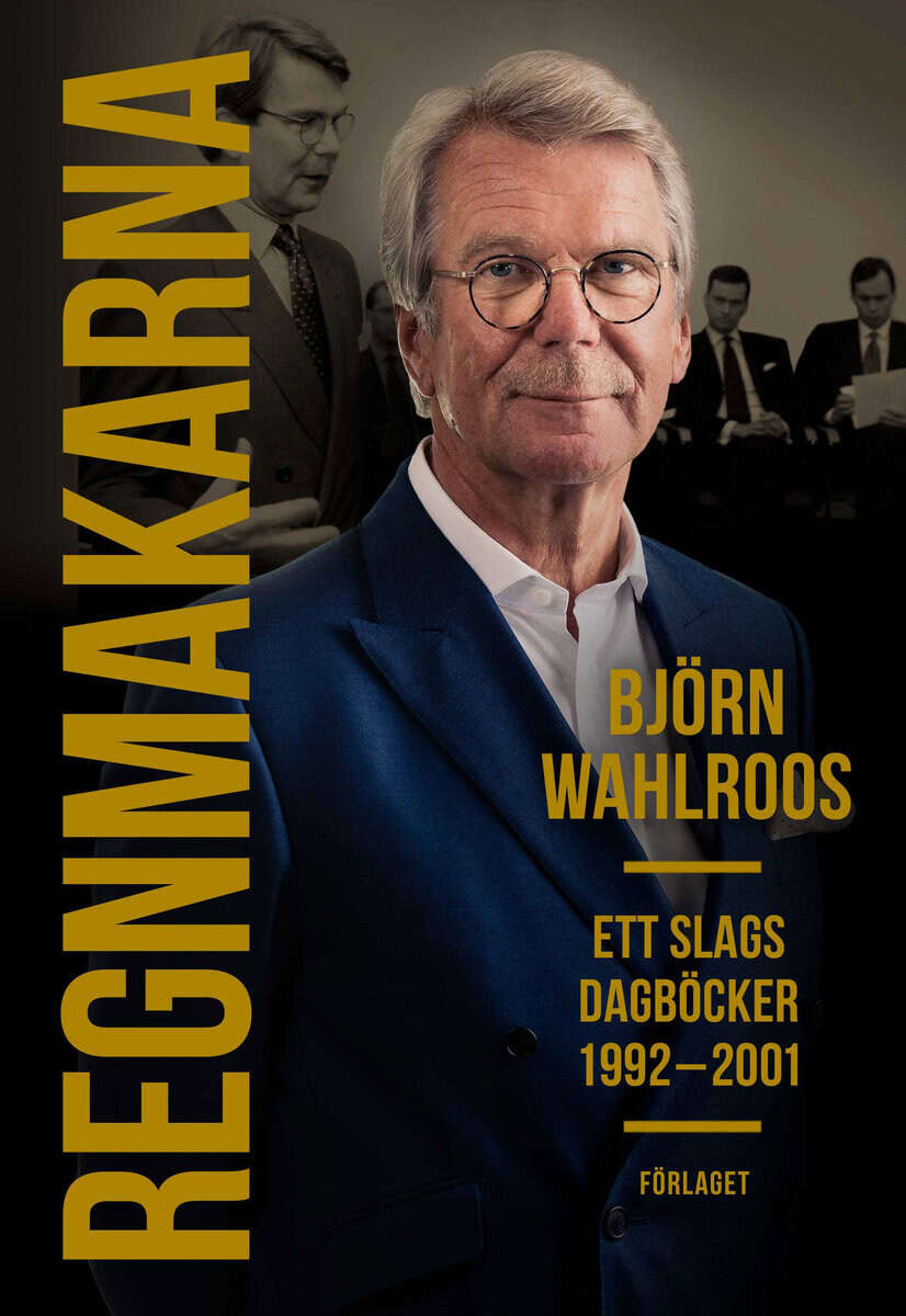 Wahlroos, Björn | Regnmakarna : Ett slags dagböcker 1992-2001
