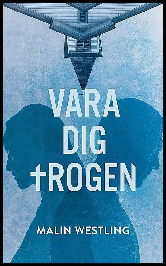 Westling, Malin | Vara dig trogen