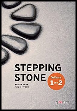 Dalin, Birgitta | Hanson, Jeremy | Stepping stone Delkurs 1 och 2