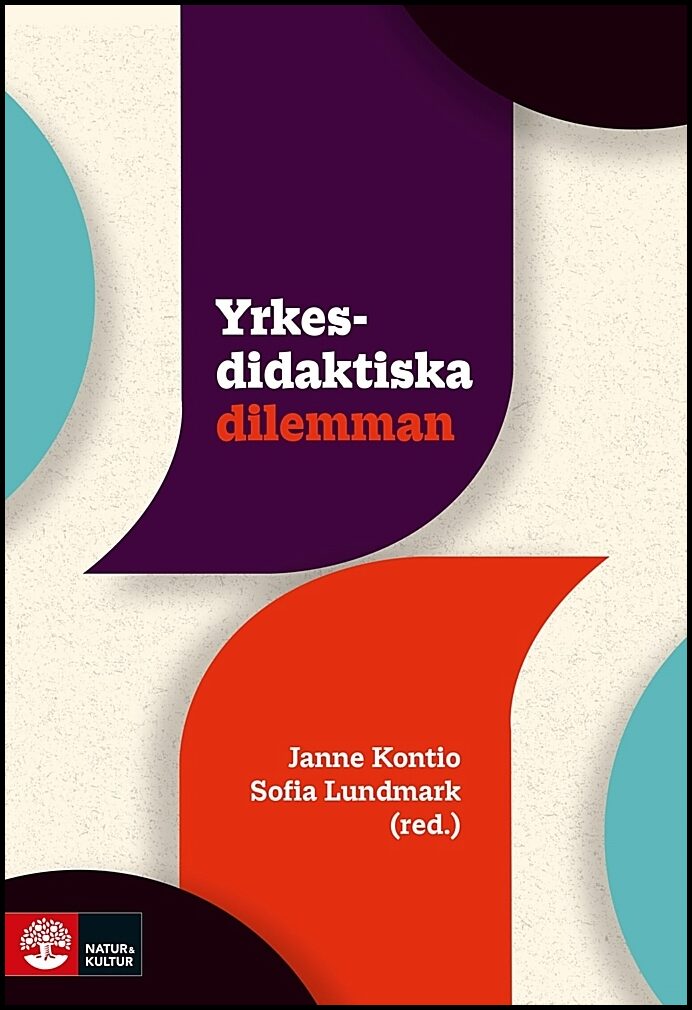 Kontio, Janne | Lundmark, Sofia [red.] | Yrkesdidaktiska dilemman