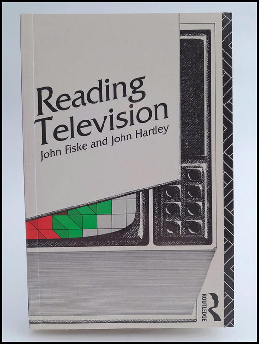 Fiske, John | Hartley, John | Reading Television