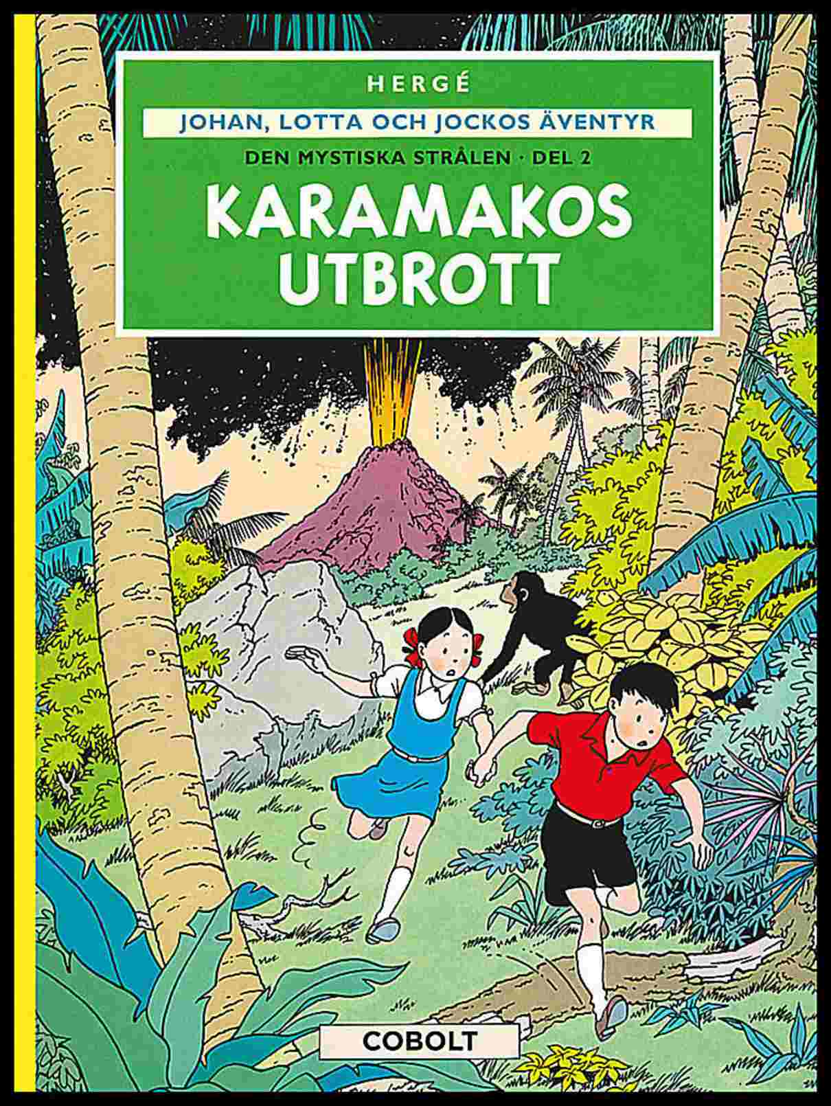 Hergé | Den mystiska strålen. Del 2,  Karamakos utbrott