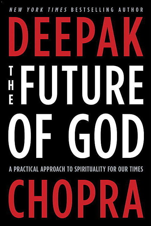 Chopra, Deepak | The Future of God