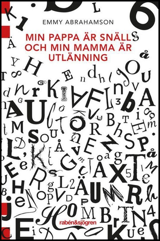 Abrahamson, Emmy | Min pappa är snäll och min mamma är utlänning
