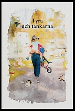 Valkeaoja, William | Tyra och tankarna