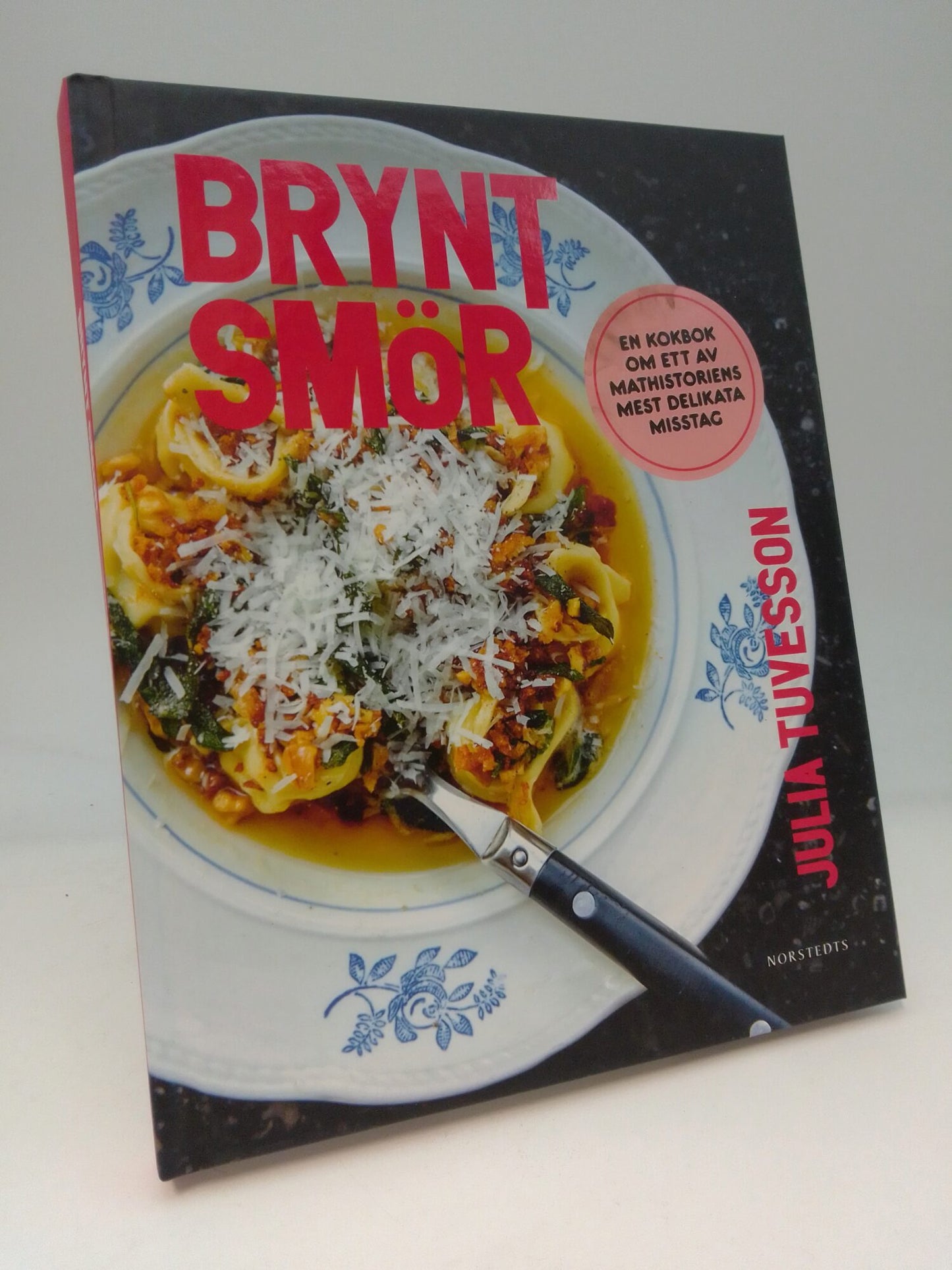 Tuvesson, Julia | Brynt smör : En kokbok om ett av mathistoriens mest delikata misstag
